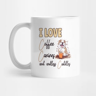 I Love Coffee Canines and Cuddles English Bulldog Owner Funny Mug